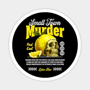 Small Town Murder Lemon Skull Podcast Magnet